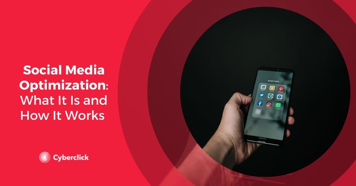 Social Media Optimization What It Is and How It Works